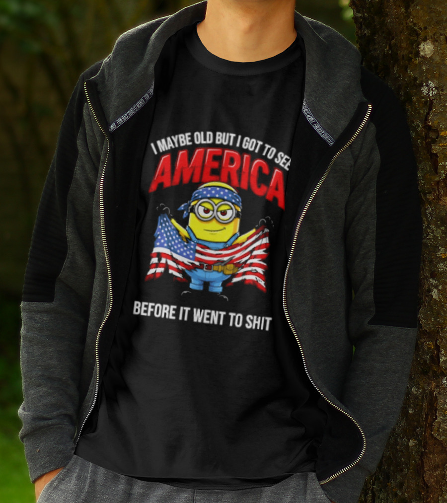 Minion I Maybe Old But I Got To See America Before It Went To Shit T-Shirt