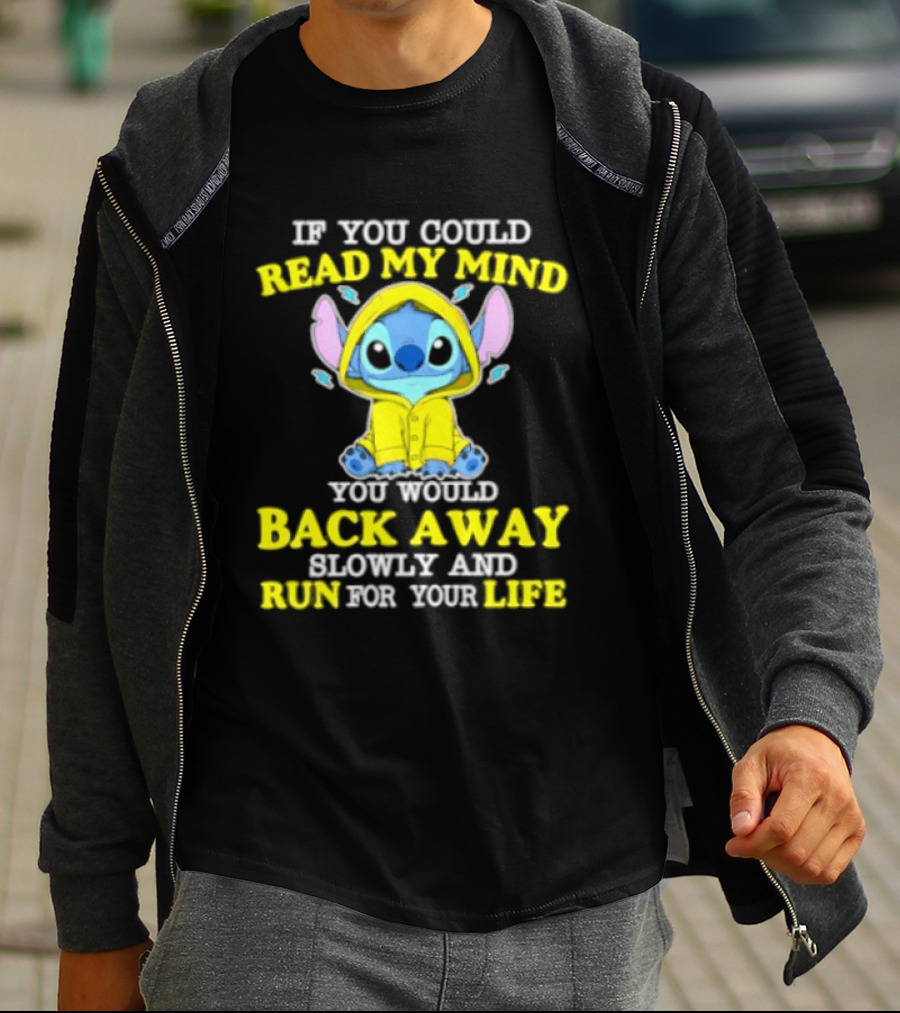 Stitch If You Could Read My Mind Back Away Slowly And Run For Your Life Yellow T-Shirt