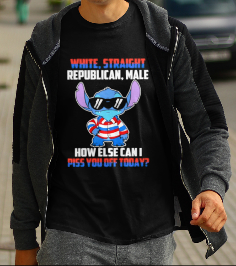 Stitch Straight Republican Male How Else Can I Piss You Off Today T-Shirt