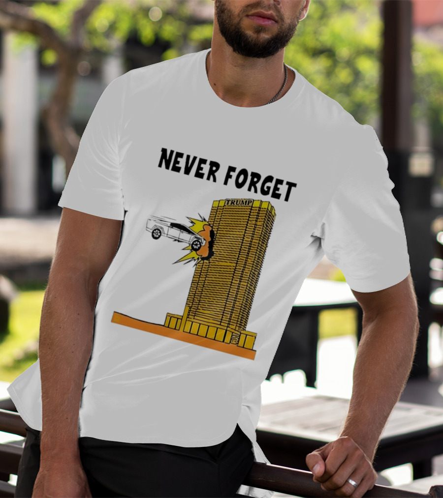 Never Forget Trump Tower Tesla Crash T-Shirt