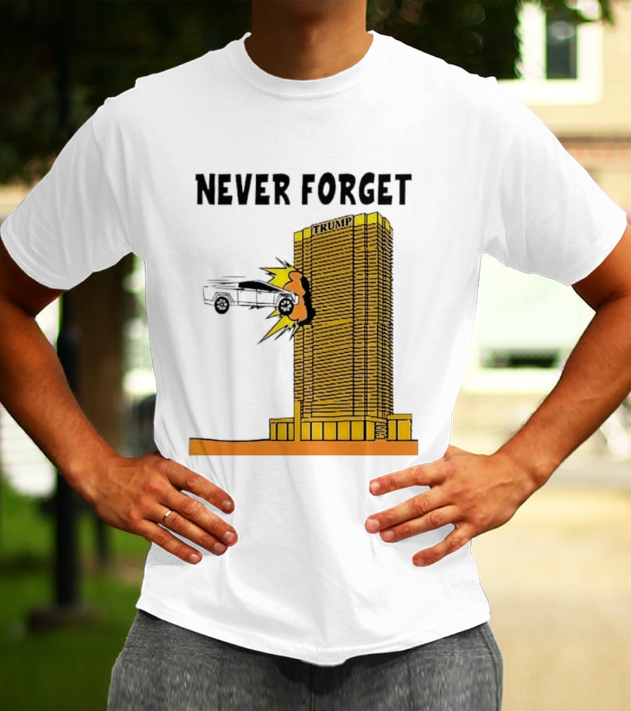 Never Forget Trump Tower Tesla Crash T-Shirt