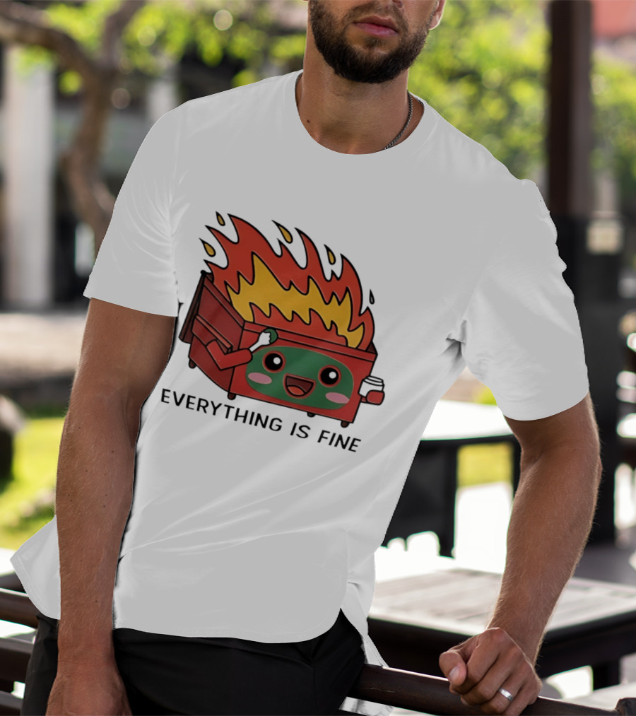 Everything Is Fine Dumpster Fire Meme Cute Cartoon T-Shirt