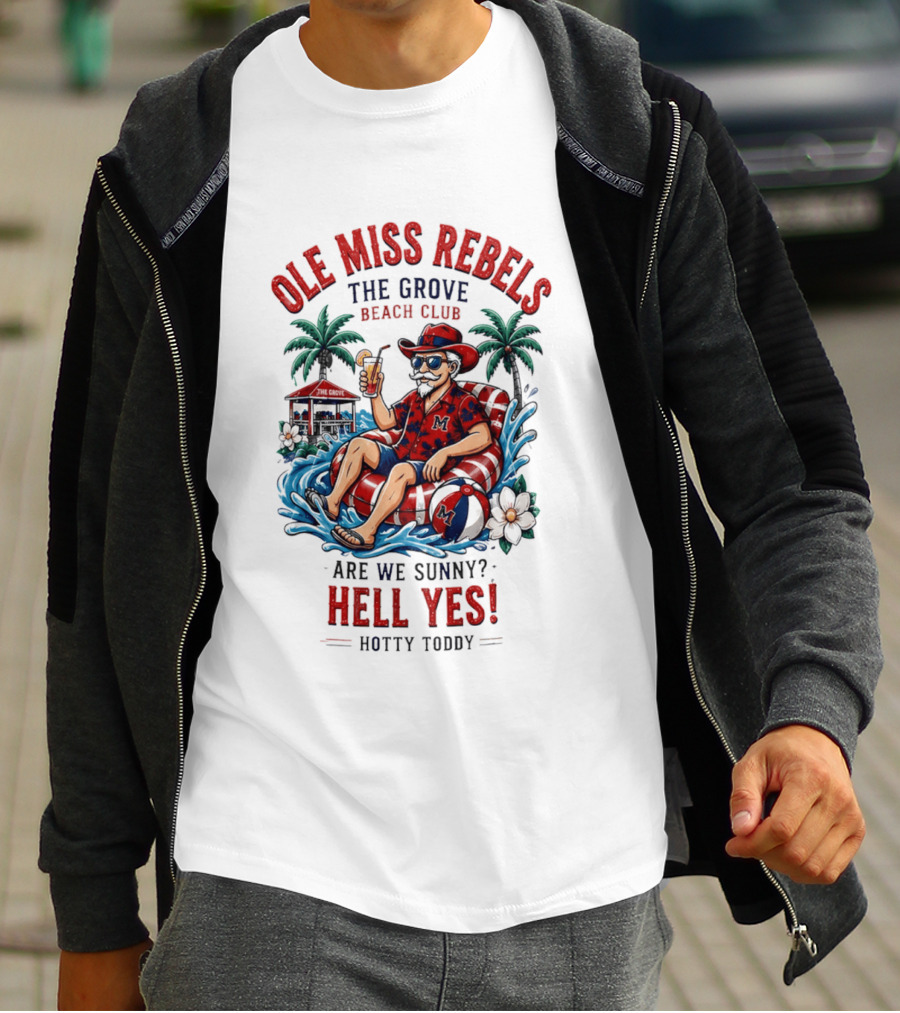 Ole Miss Rebels The Grove Beach Club Sunny Hell Yes Hotty Toddy T-Shirt