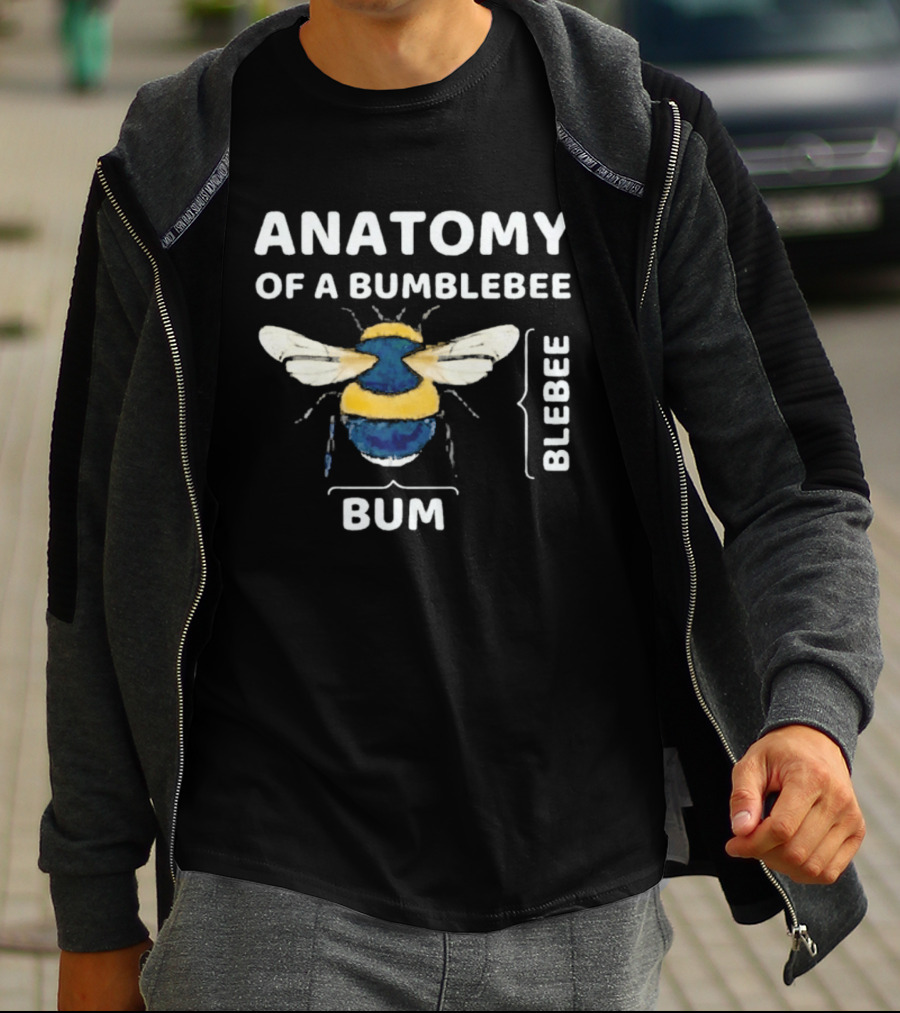 Anatomy Of A Bumblebee Bum Blebee Humor T-Shirt