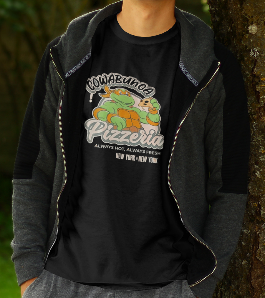 Cowabunga Pizzeria Always Hot Always Fresh New York Pizza Lover Turtle T-Shirt