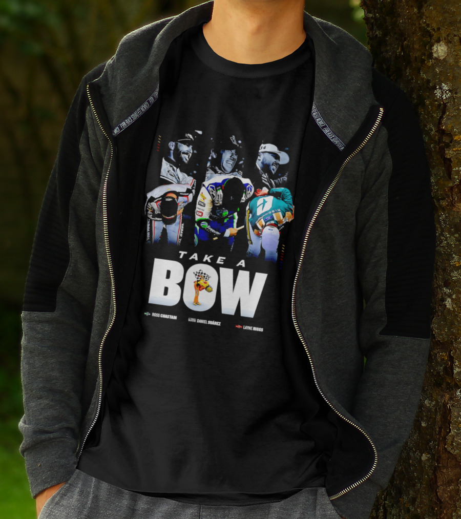 Take A Bow Ross Chastain Daniel Suarez Layne Riggs Nascar T-Shirt
