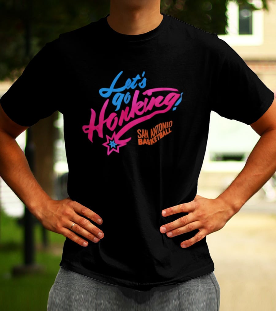 Let's Go Honking San Antonio Basketball Star T-Shirt