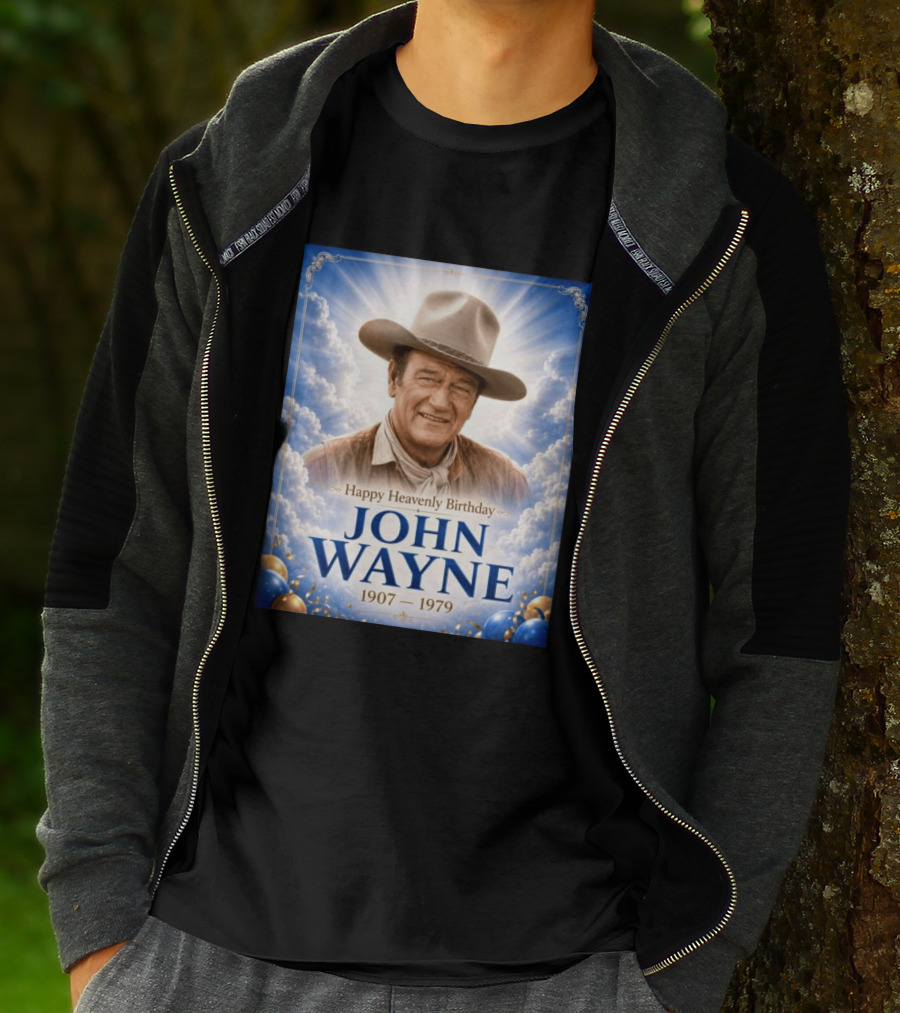 Happy Heavenly Birthday John Wayne 1907 1979 Clouds Hat Blue Sky Balloons T-Shirt