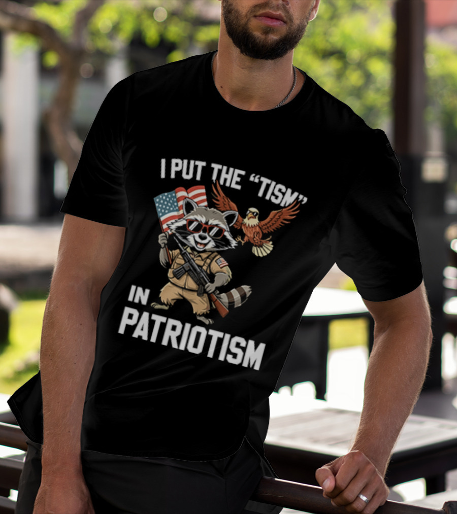 I Put The Tism In Patriotism Raccoon Bald Eagle American Flag Sunglasses T-Shirt
