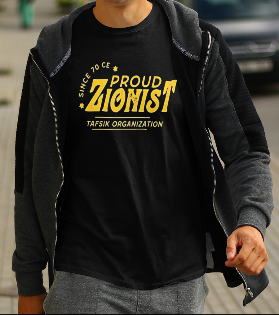 Since 70 CE Proud Zionist Tafsik Organization T-Shirt