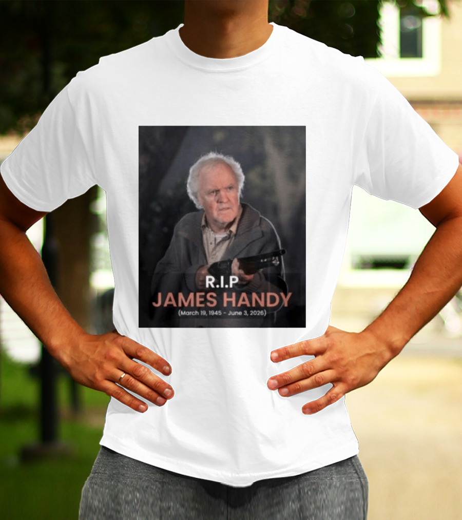 RIP James Handy March 19 1945 June 3 2026 Remembrance T-Shirt