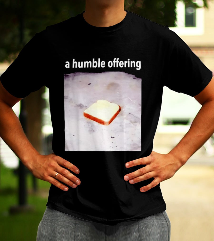A Humble Offering Bread Slice Vintage Aesthetic T-Shirt
