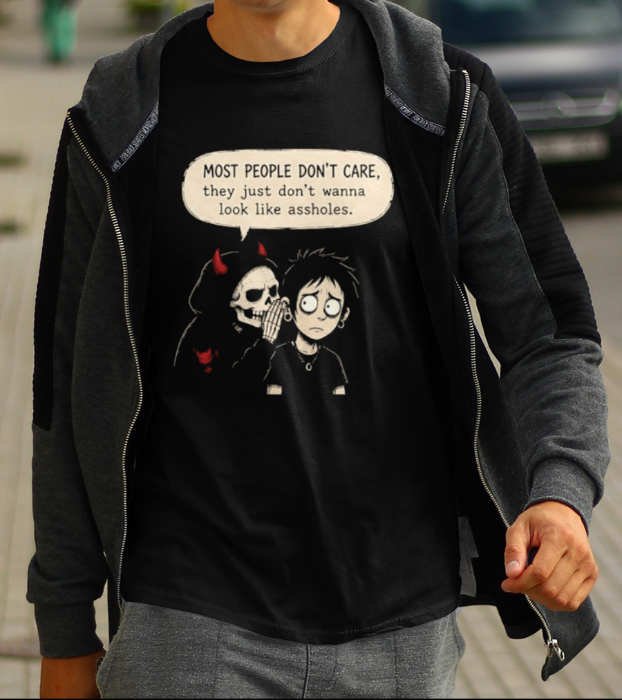 Devil Skull Most People Don't Care They Just Don't Wanna Look Like Assholes T-Shirt