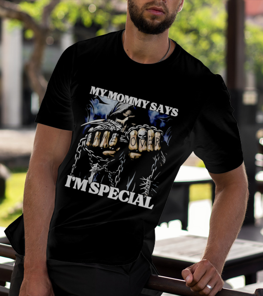My Mommy Says I'm Special Grim Reaper Skull Game Over T-Shirt