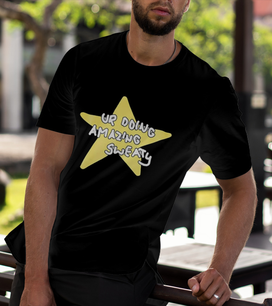 Ur Doing Amazing Sweaty Meme Yellow Star T-Shirt