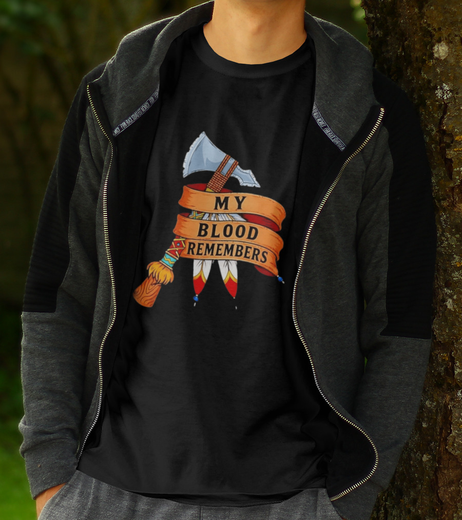 My Blood Remembers Axe And Feathers Rustic Heritage T-Shirt