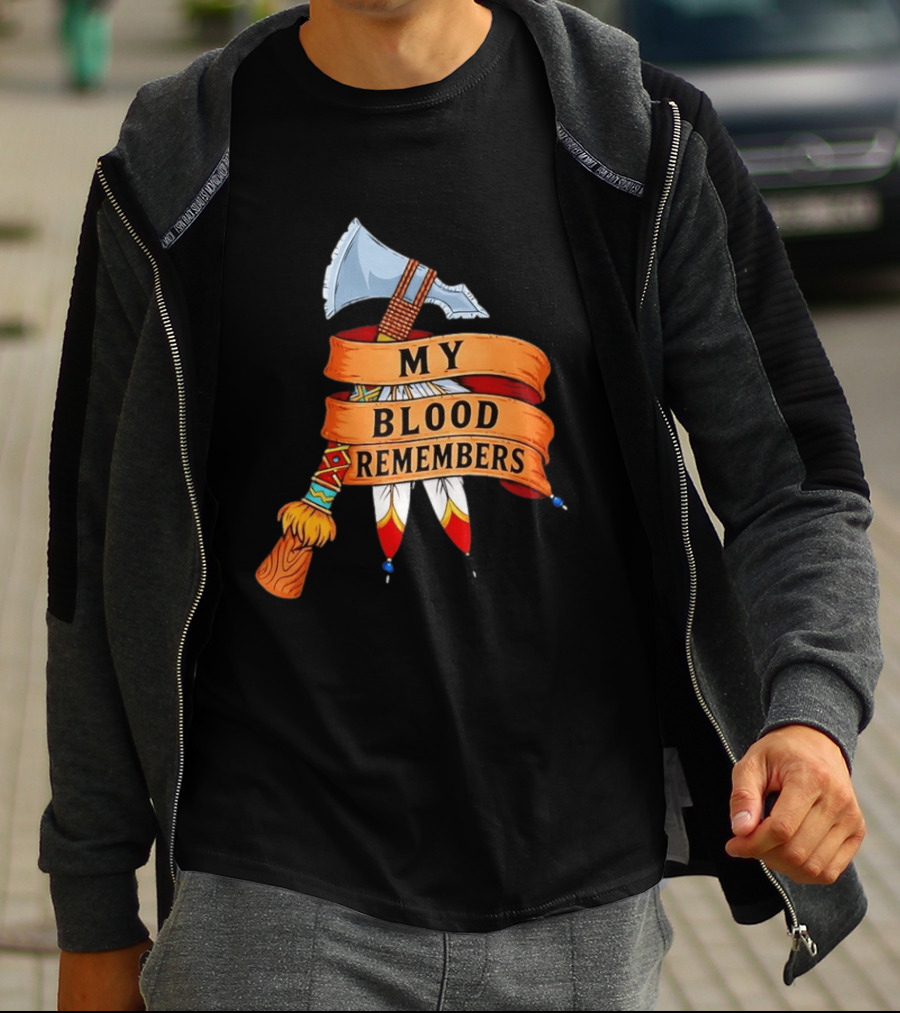 My Blood Remembers Axe And Feathers Rustic Heritage T-Shirt