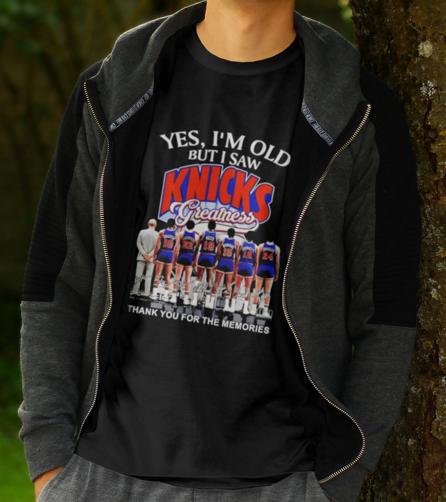 Yes I'm Old But I Saw Knicks Greatness Thank You For The Memories T-Shirt