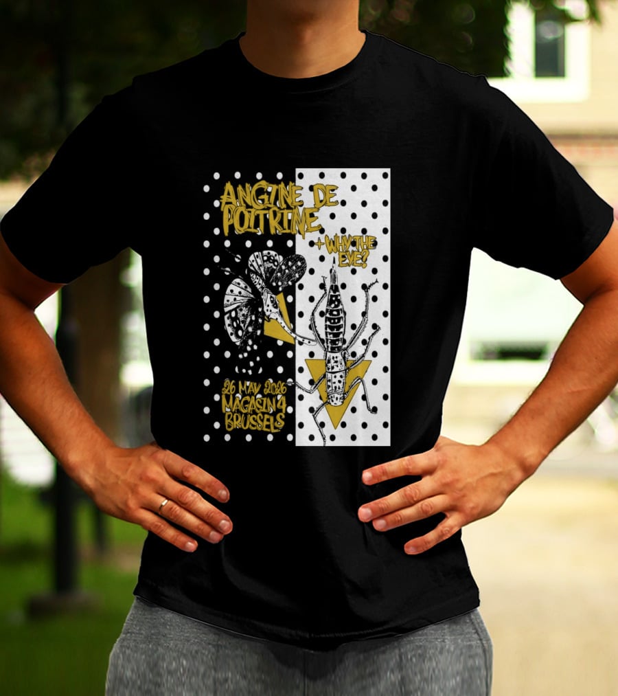 Angine De Poitrine Why The Eye 5 26 2026 Bruxelles Be T-Shirt