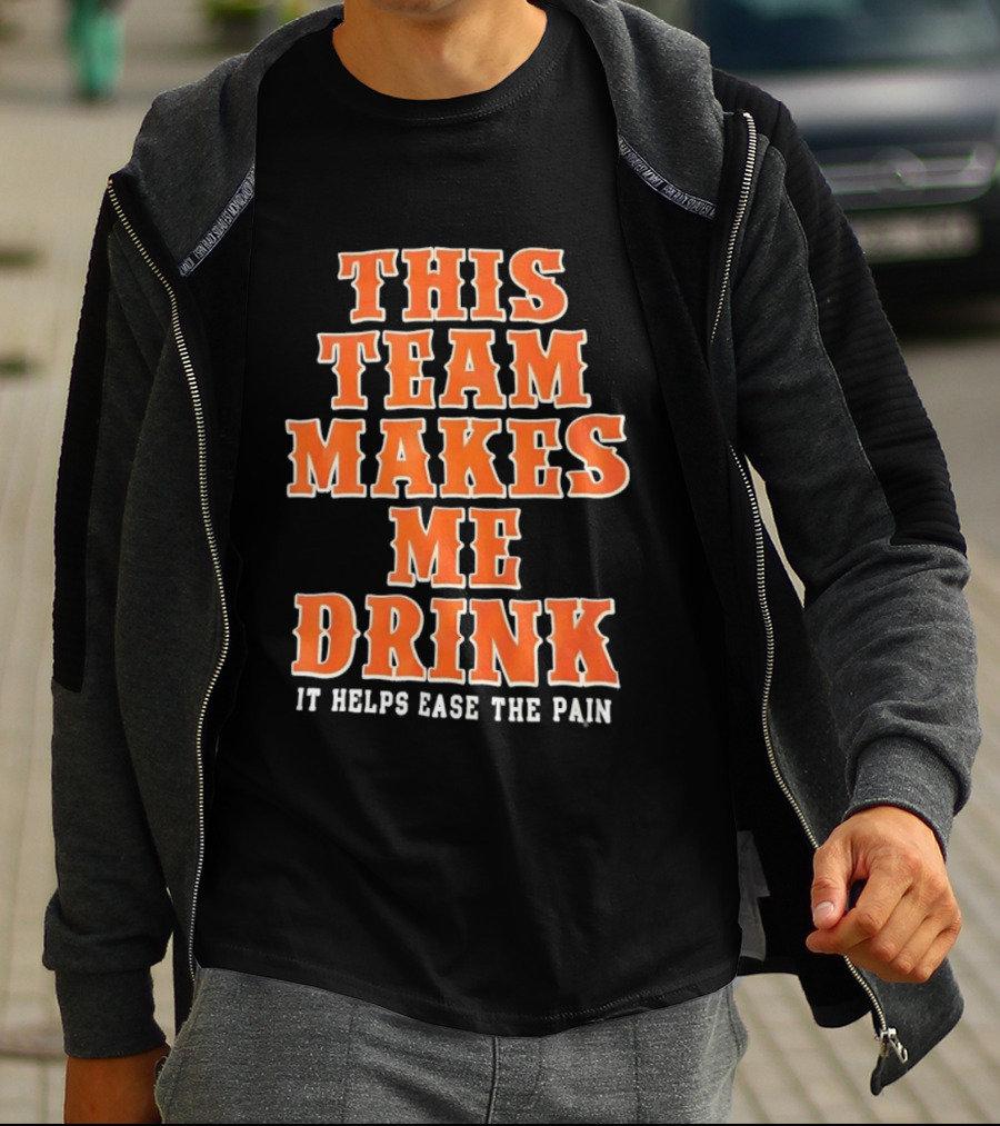 New York Knicks This Team Makes Me Drink It Helps Ease The Pain T-Shirt