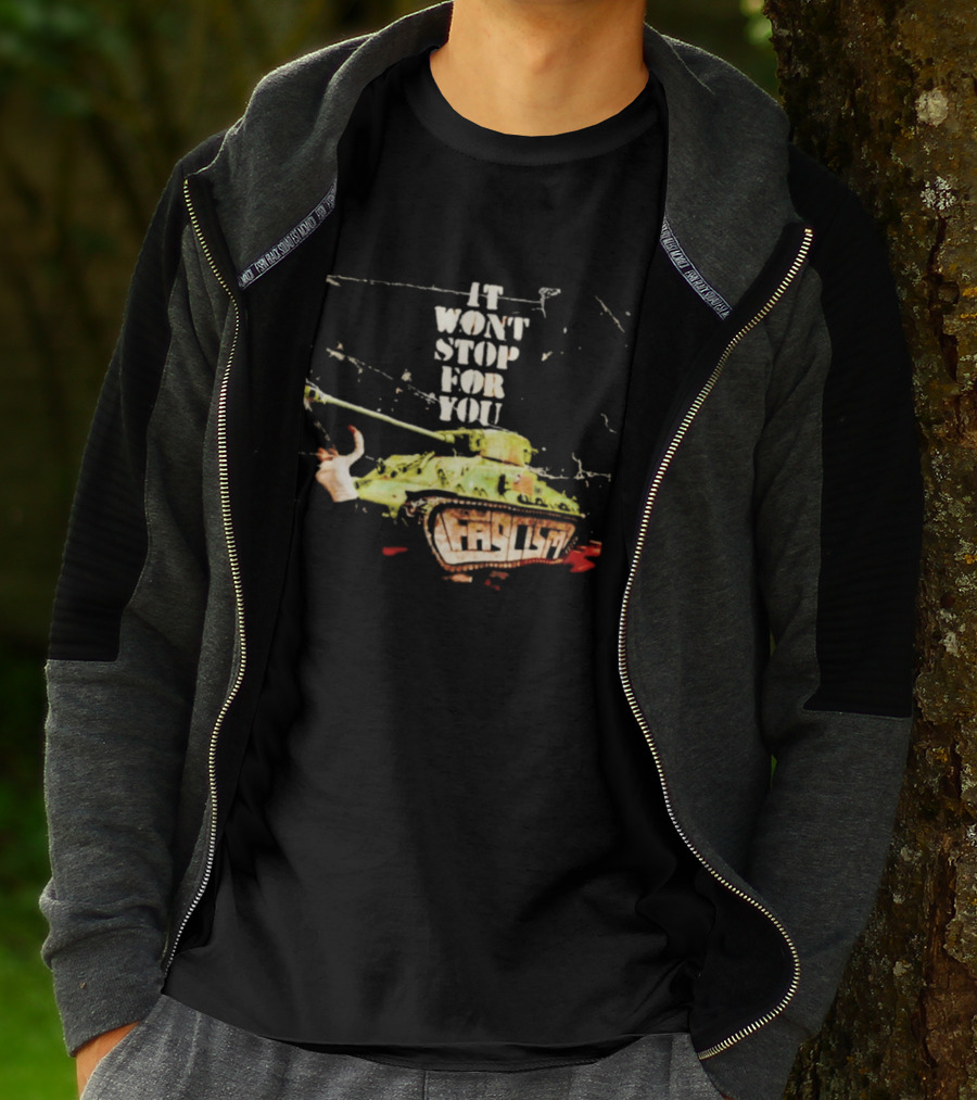 It Won't Stop For You Tank T-Shirt