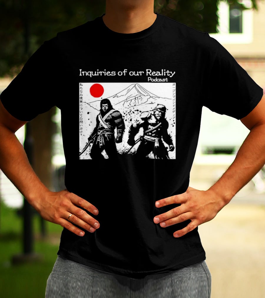 Inquiries Of Our Reality Podcast Samurai Scene With Red Sun T-Shirt