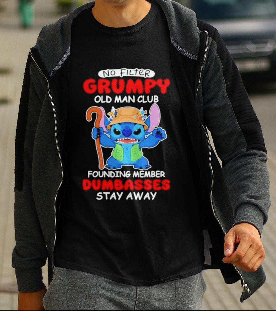 Grumpy Old Man Club Stitch Founding Member No Filter Dumbasses Stay Away T-Shirt