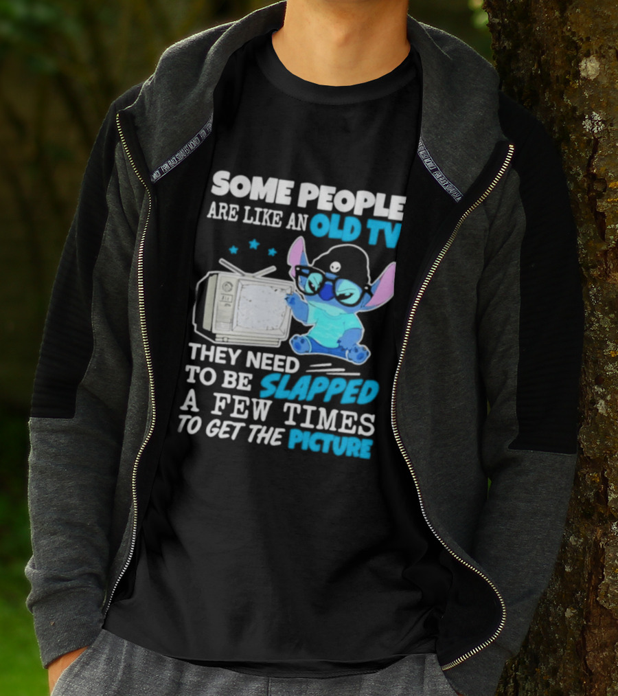 Some People Are Like An Old TV Need To Be Slapped To Get The Picture Stitch T-Shirt