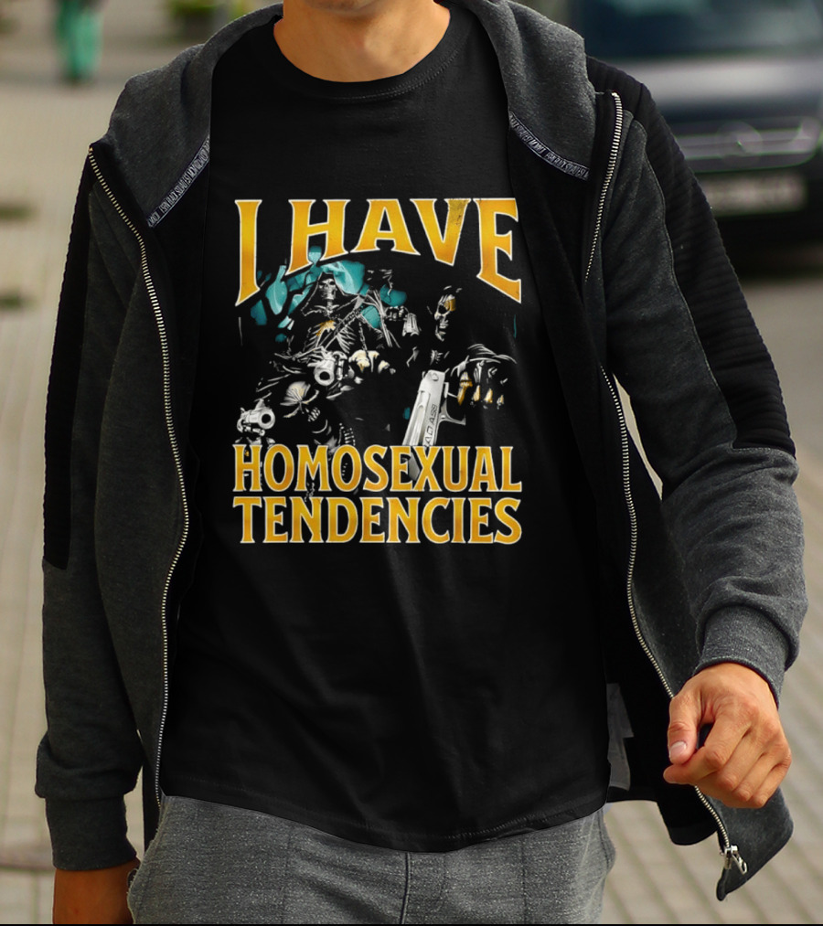 I Have Homosexual Tendencies Grim Reapers Guns T-Shirt