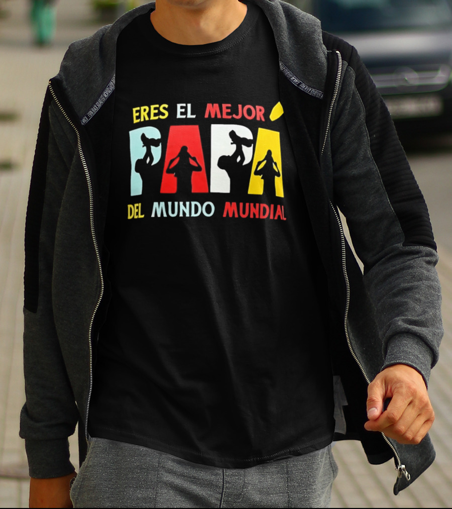 Eres El Mejor Papa Del Mundo Mundial Father's Day Gift Idea T-Shirt