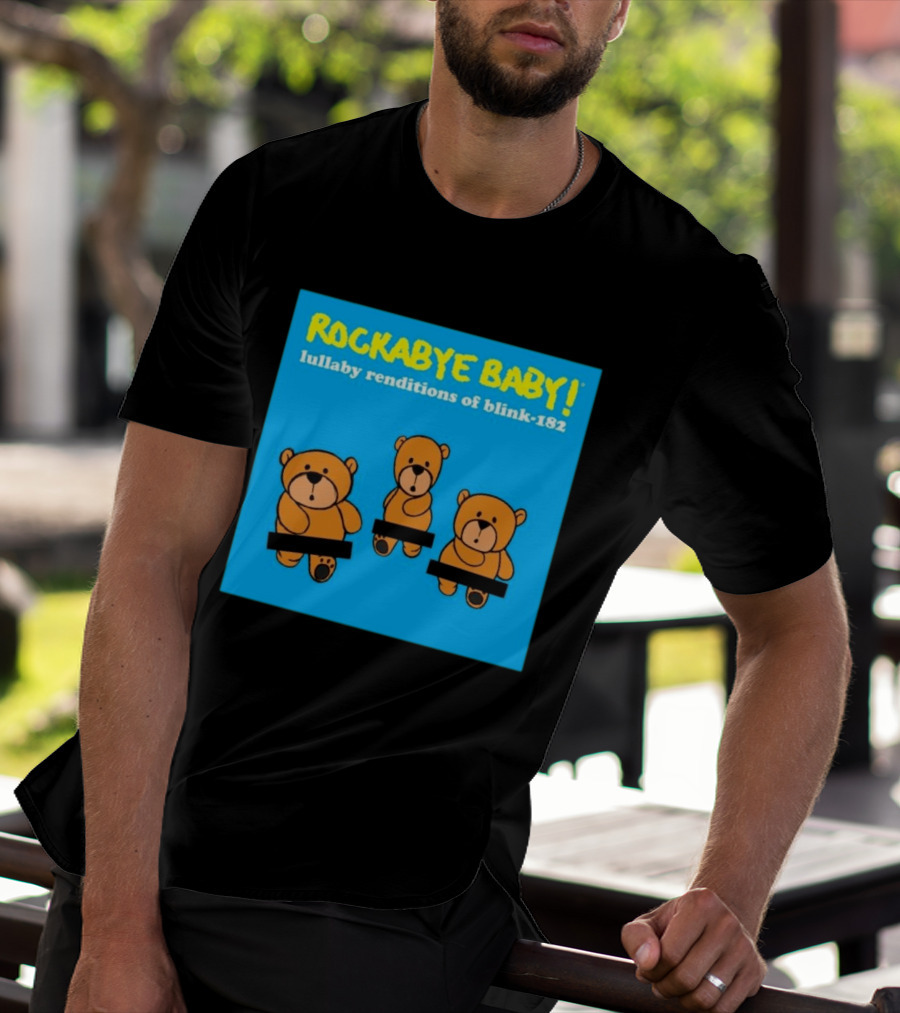 Rockabye Baby Lullaby Renditions Blink 182 Teddy Bears T-Shirt