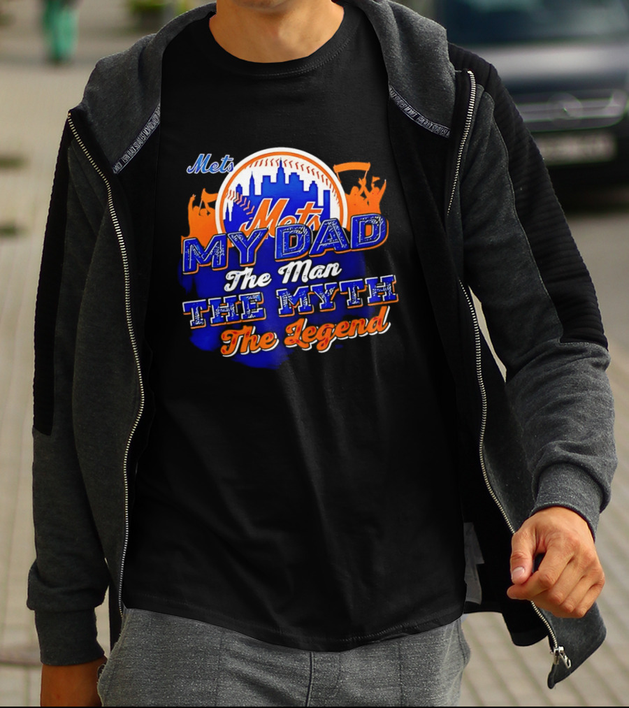 Mets My Dad The Man The Myth The Legend T-Shirt