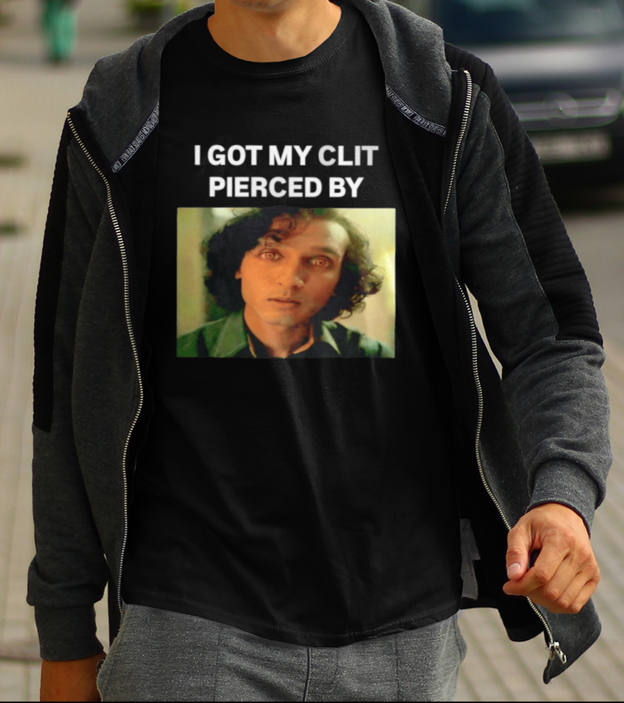 I Got My Clit Pierced By Armand T-Shirt