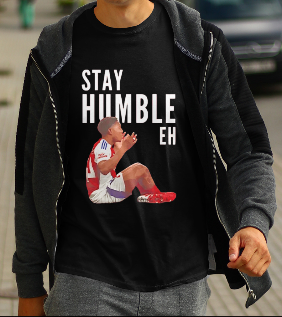 Stay Humble Eh Soccer Player Sitting Myles Lewis Skelly T-Shirt