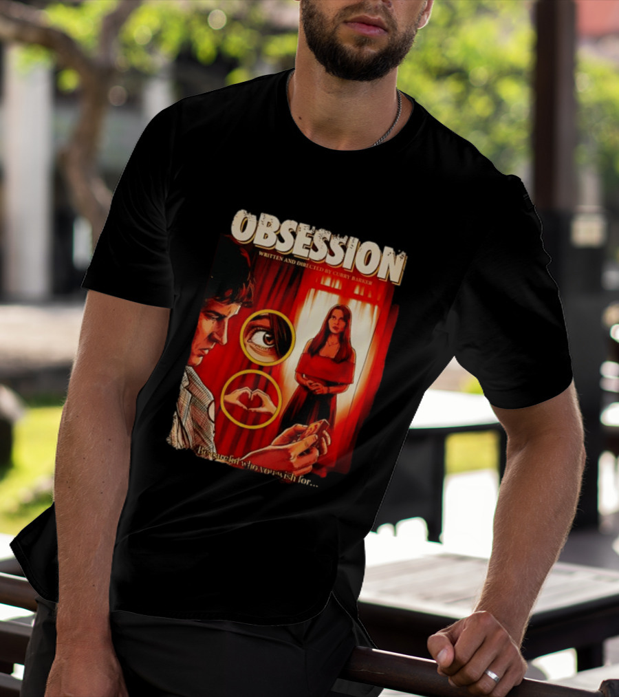 Obsession Written And Directed By Curry Barker Be Careful Who You Wish For T-Shirt