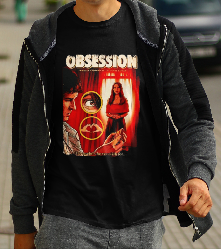 Obsession Written And Directed By Curry Barker Be Careful Who You Wish For T-Shirt