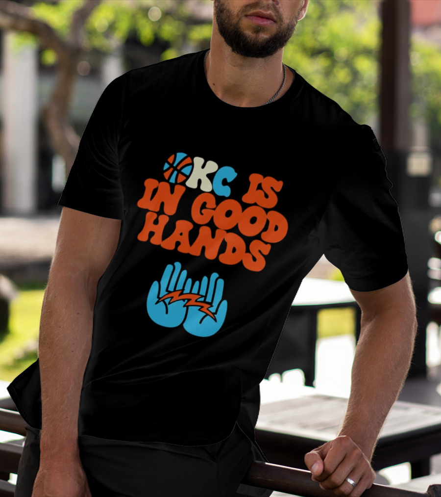 Okc Is In Good Hands Thunder Basketball Lightning Bolt Hands T-Shirt