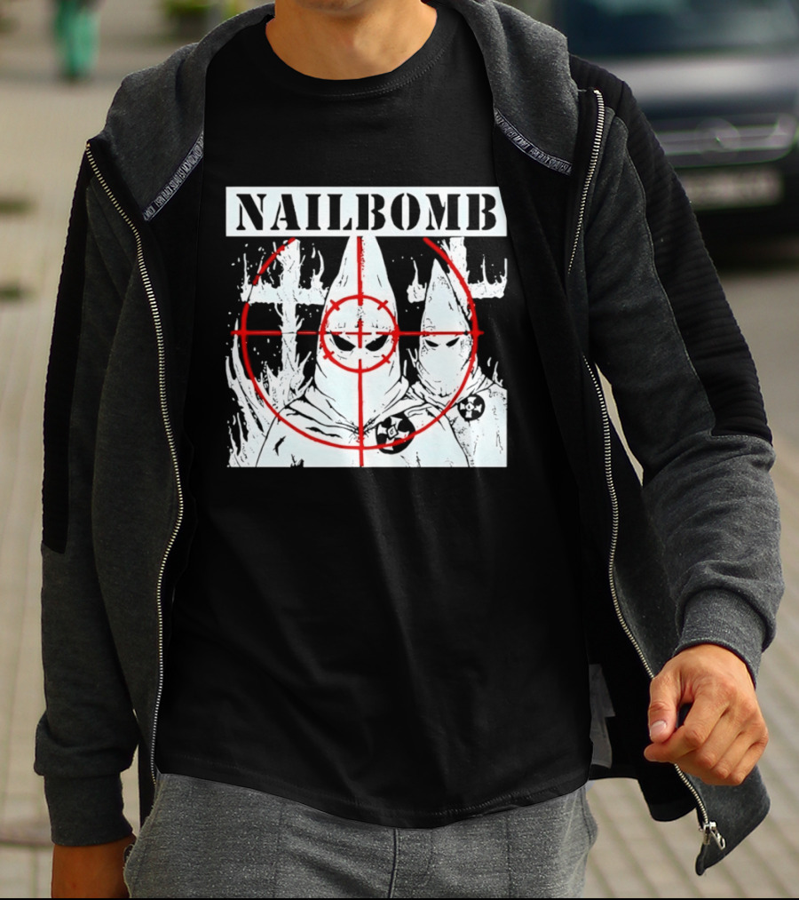 Nailbomb Targeting KKK Controversial T-Shirt