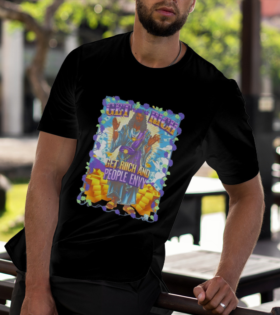 Get Rich And People Envy Grape And Gold Wealthy T-Shirt
