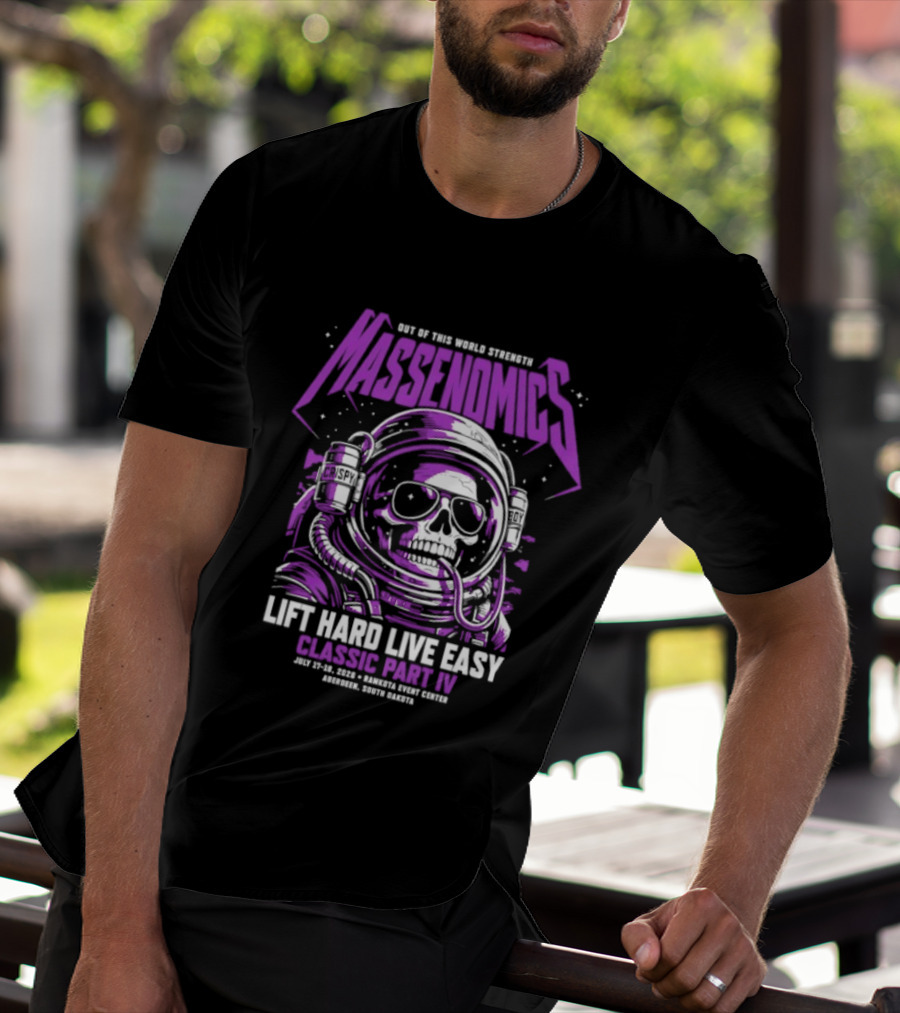 Massenomics Out Of This World Strength Lift Hard Live Easy Classic Part IV Astronaut Skull T-Shirt
