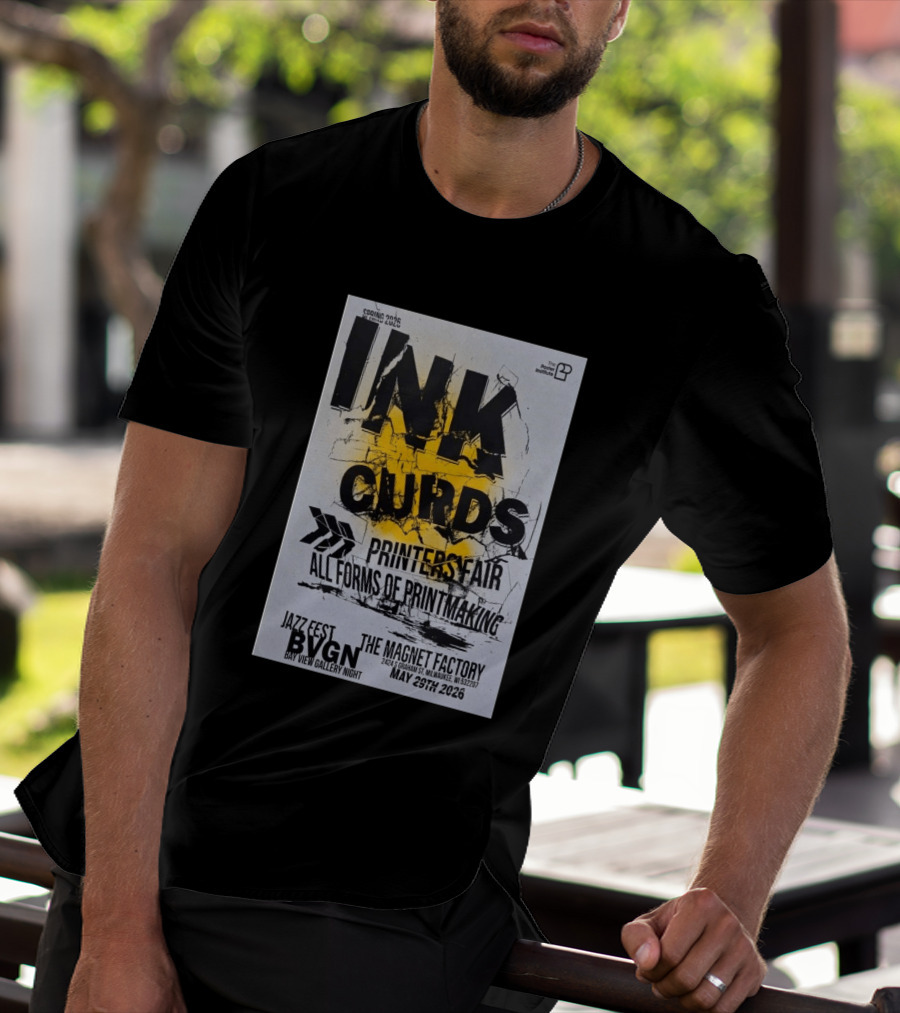 Ink Curds Printers Fair The Magnet Factory Milwaukee May 29 2026 Poster Illustration By The Institute T-Shirt