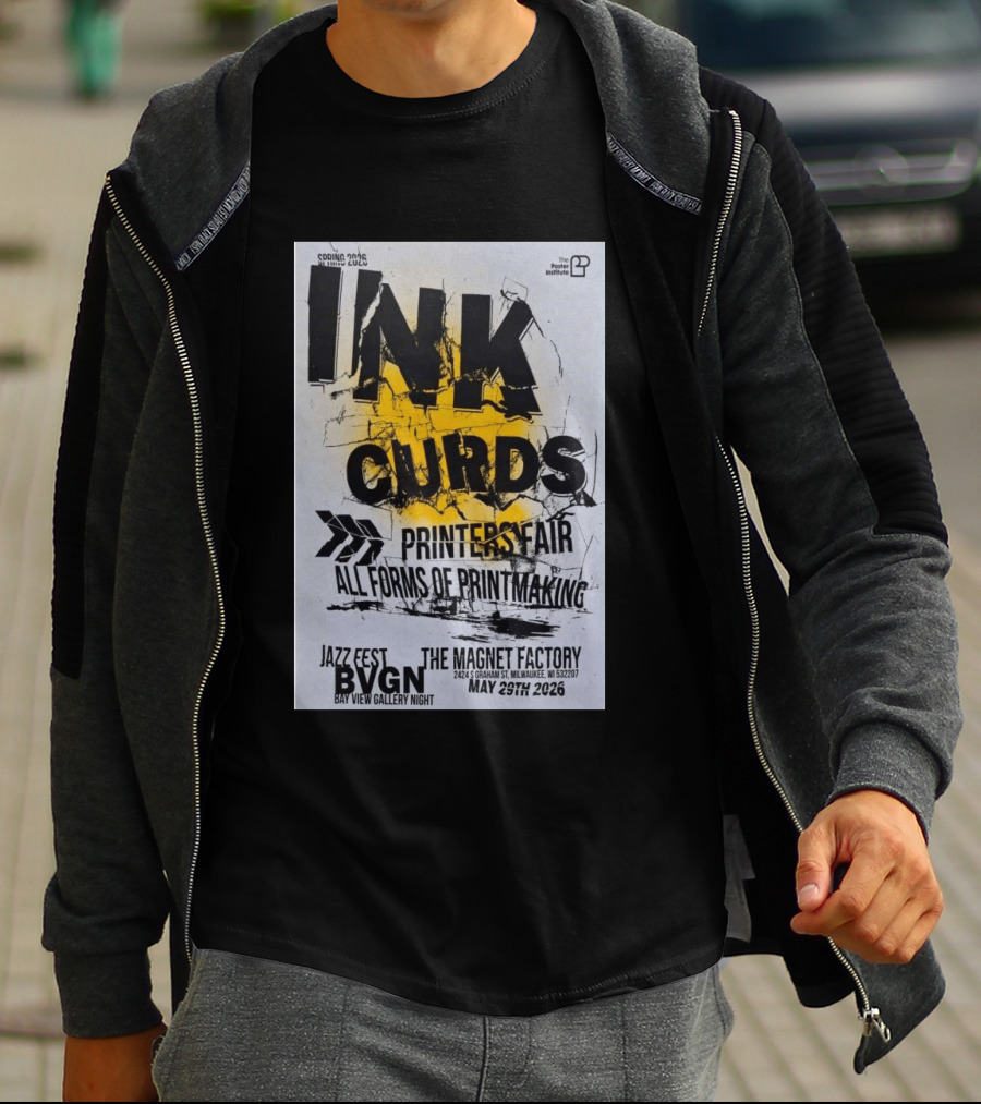 Ink Curds Printers Fair The Magnet Factory Milwaukee May 29 2026 Poster Illustration By The Institute T-Shirt