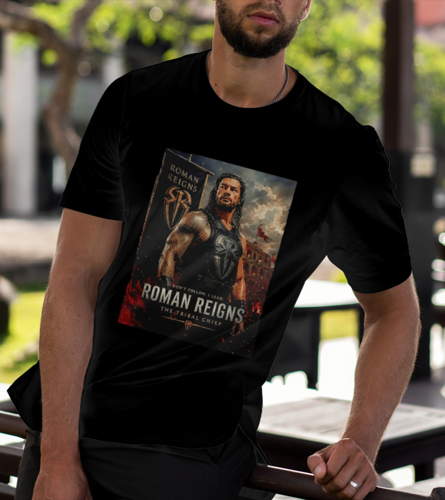 Roman Reigns Don't Follow I Lead The Tribal Chief T-Shirt