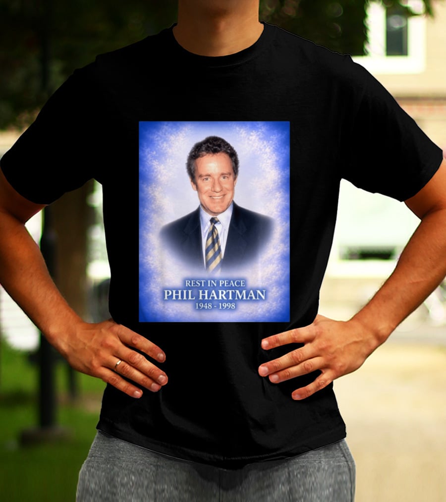 Rest In Peace Phil Hartman 1948 1998 T-Shirt