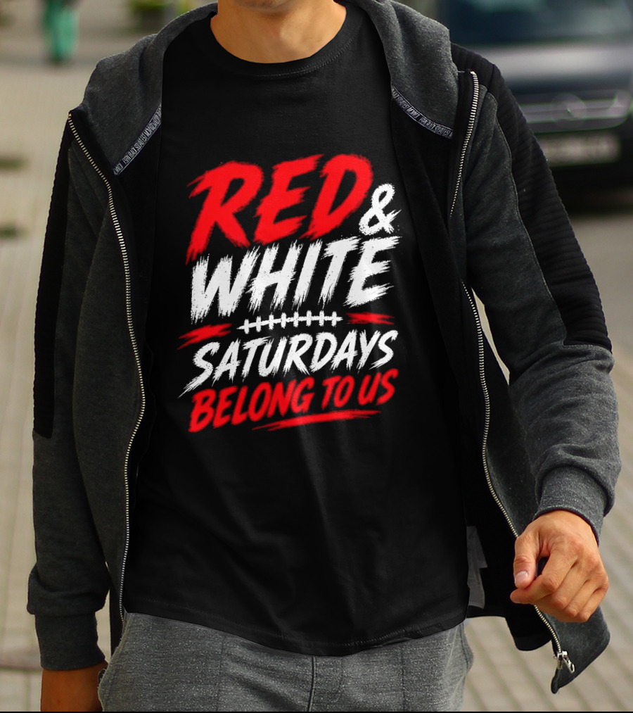 Red White College Football Game Day Saturdays Belong To Us T-Shirt