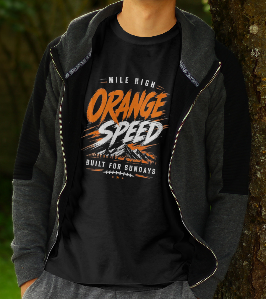 Denver Broncos Mile High Orange Speed Built For Sundays Football Fan T-Shirt