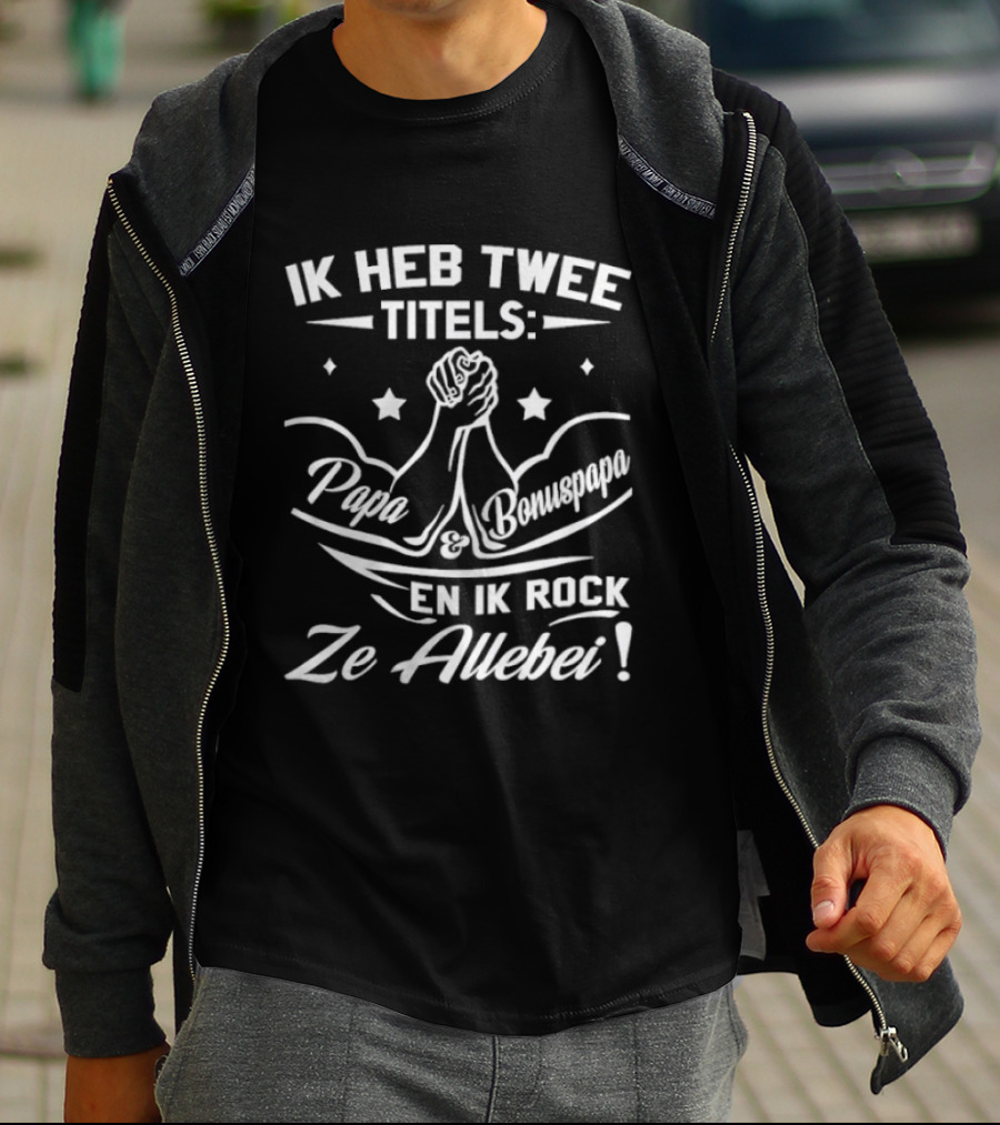 Ik Heb Twee Titels Papa En Opa En Ik Rock Ze Allebei T-Shirt