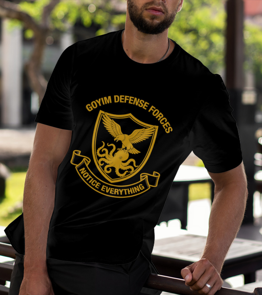 Goyim Defense Forces Eagle Octopus Notice Everything T-Shirt