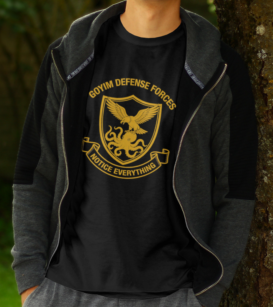 Goyim Defense Forces Eagle Octopus Notice Everything T-Shirt