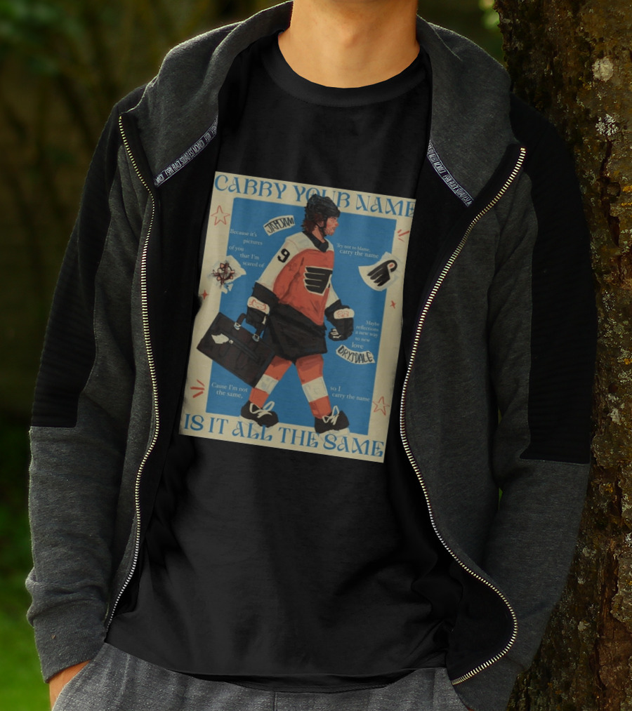 Philadelphia Flyers Carry Your Name Is It All The Same JamJam Drysdale T-Shirt